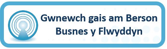 Gwnewch gais am Berson Busnes y Flwyddyn