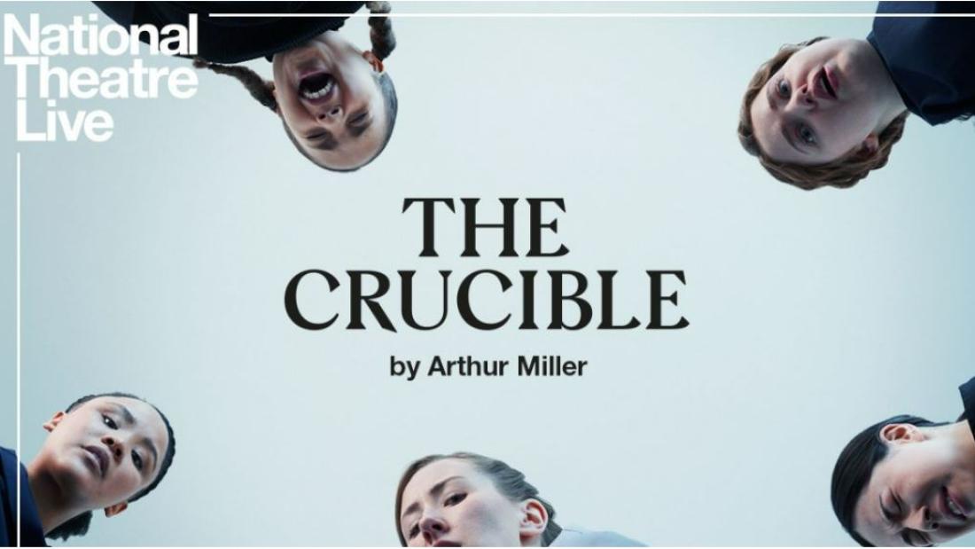 Five faces look down from the edges of the screen top right reads National Theatre Live, centre text reads The Crucible by Arthur Miller