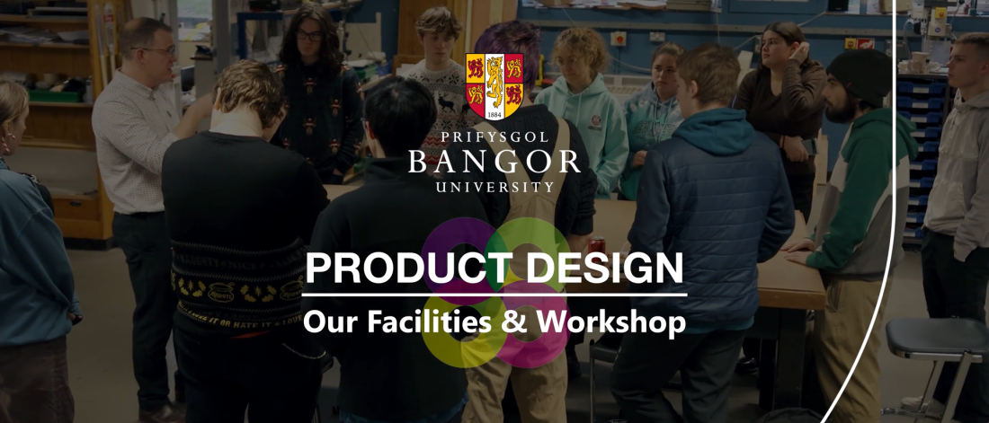 Product Design Facilities and Workshop video thumbnail showing the Bangor University logo and video title