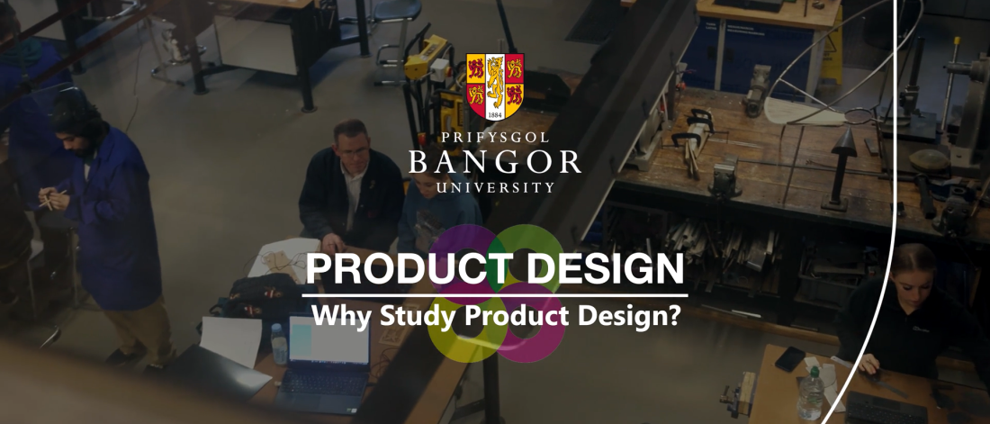 Why Study Product Design video thumbnail showing the Bangor University logo and the video title