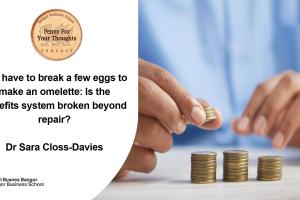 You have to break a few eggs to make an omelette: Is the benefits system broken beyond repair?