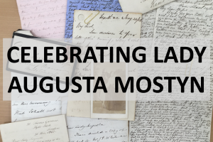 Letters of Lady Augusta Mostyn and title of the talk