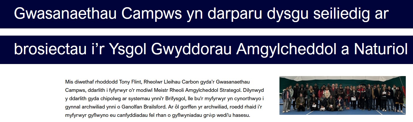Gwasanaethau Campws yn darparu dysgu seiliedig ar brosiectau i’r Ysgol Gwyddorau Amgylcheddol a Naturiol